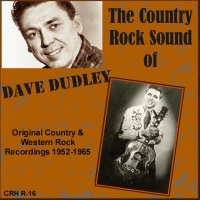 Dave Dudley - The Country Rock Sound Of Dave Dudley